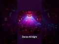 Dance All Night