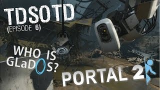 Portal 2 Who Is GLaDOS THE DARKER SIDE OF Portal 2 Who Is GLaDOS THE DARKER SIDE OF