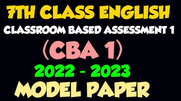 CBA 1 English Model Question Paper |  7th Class English | Classroom Based Assessment 1 | 2022 - 2023