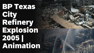 BP Texas City Refinery Explosion 2005 | Animation