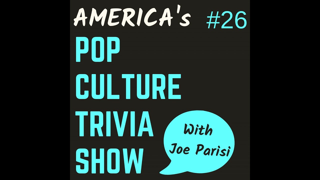 Episode 26 - Movie, Music and General Pop Culture Knowledge Trivia