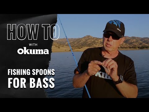 Okuma How To- Fishing Spoons for Bass