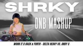 Work It x Back & Forth Delta Heavy vs ANDY C SHRKY's DnB Mashup