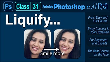 Class 31 - Liquify - Adobe Photoshop 2021 Tutorial Urdu Hindi