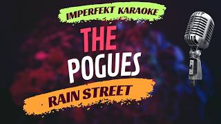 The Pogues karaoke - Rain Street