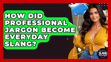 How Did Professional Jargon Become Everyday Slang? - SlangXplained