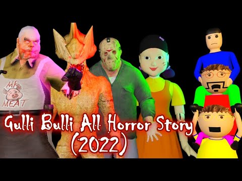 Gulli Bulli Horror Story All Parts  Haunted House Horror Story AND Mr Meat Horror Story Compilation