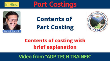 Part Costings | Content of costings | In Hindi | ADP Tech Trainer