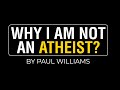 Why I am not an atheist