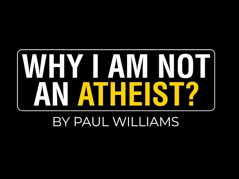 Why I am not an atheist