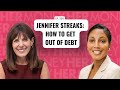 Credit Cards 101: How To Get Out Of Debt With Jennifer Streaks