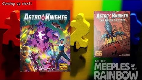 All the Games with Steph: Astro Knights & Orion System Expansion