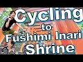 20min Cycling from Kyoto Station to Fushimi Inari Shrine