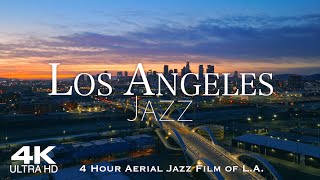 [4K] LOS ANGELES Jazz 🇺🇸 4 Hour Drone Aerial with soothing Piano & Saxophone Jazz 🎵 LA California
