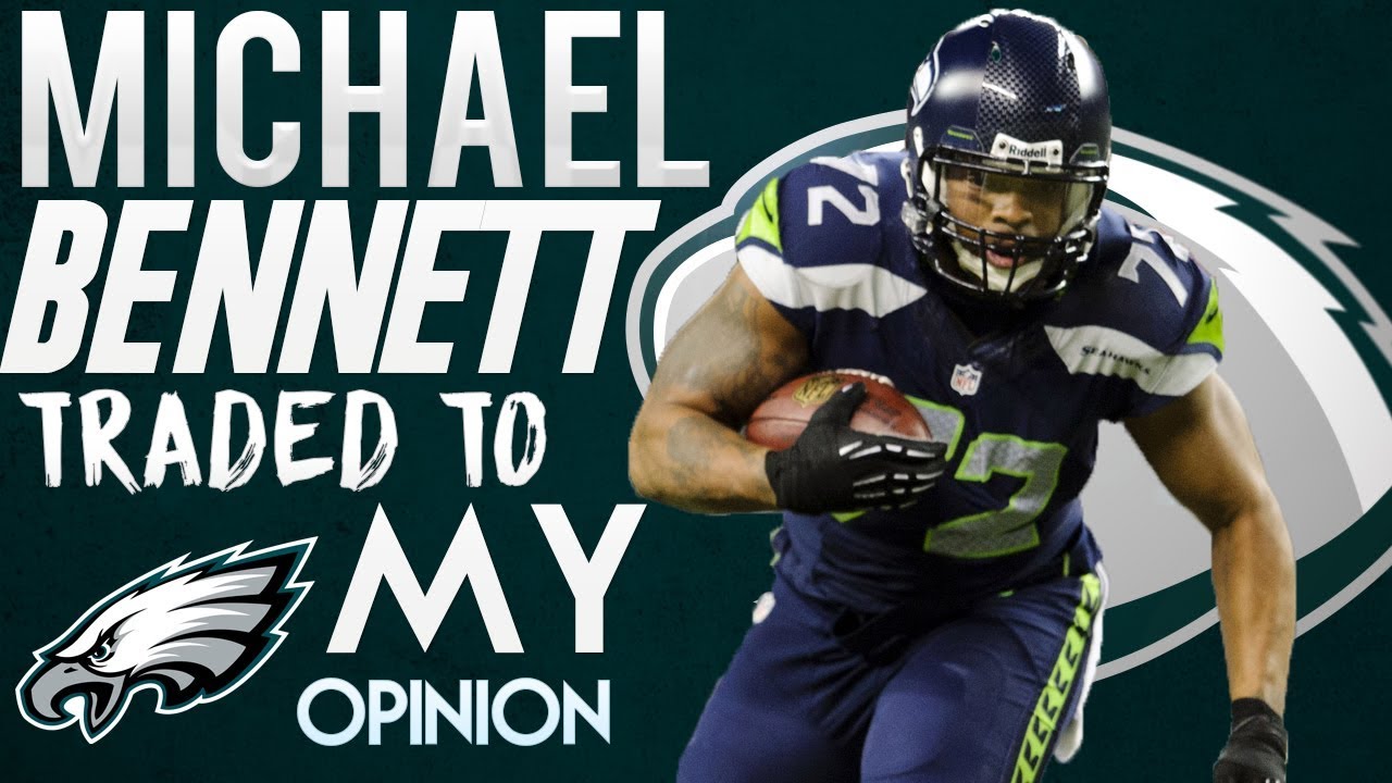 Michael Bennett traded from Seahawks to Eagles. Why both teams made this move