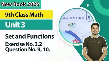 9th Class Math Unit 3 | Exercise 3.2 , Question 9, 10. | 9th Class Math New Book 2025
