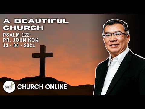 A Beautiful Church Pr John Kok 13 06 2021