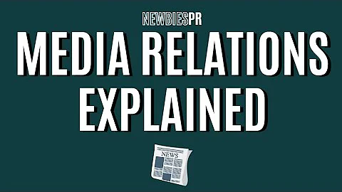 Media Relations Explained