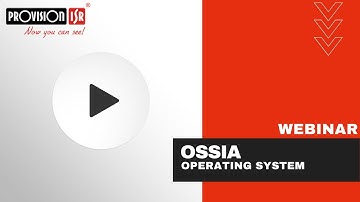 Provision-ISR Ossia OS