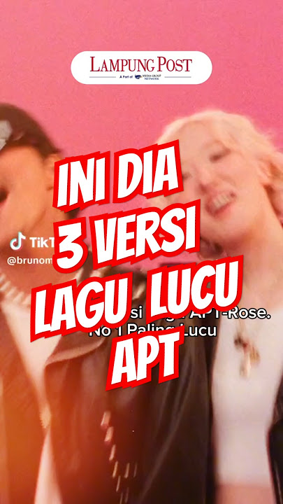 Ini Dia 3 Versi Kocak Lagu APT Rose, Nomor 1 Paling Lucu
