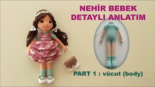 Amigurumi NEHİR BEBEK DETAYLI ANLATIM NEHİR DOLL DETAILED TUTORIAL PART 1