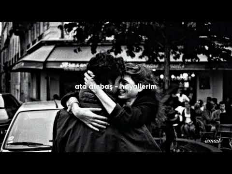 Ata alabaş - hayallerim /Ş𝒂𝒓𝒌ı.