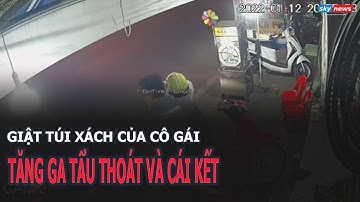 VỪA GIẬT TÚI XÁCH CỦA CÔ GÁI, 2 THANH NIÊN TĂNG GA TẨU THOÁT VÀ CÁI KẾT | SKY NEWS KÊNH TIN TỨC 24H
