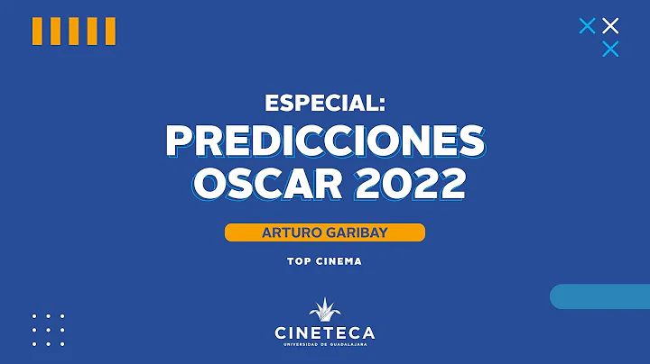 Predicciones Oscar 2022 | Arturo Garibay