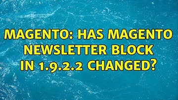 Magento: Has Magento newsletter block in 1.9.2.2 changed? (2 Solutions!!)