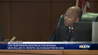 Louisville woman sentenced to decade in 21-month-old daughter's death