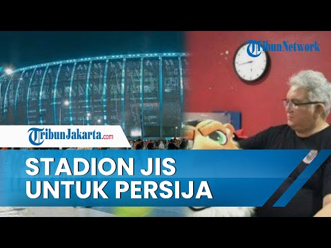 Gubernur Jakarta Anies Baswedan Khusus Bangun JIS untuk Persija, Pentolan The Jakmania Buka Suara