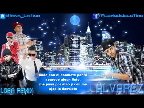 Loba (Official Remix) Con Letra - Carnal Ft J Alvarez, Farruko & Gotay El Autentiko (Reggaeton 2011)