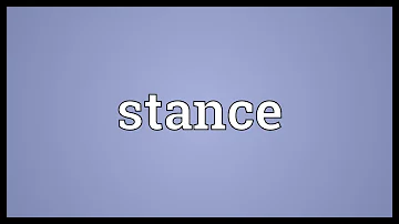 What's your stance meaning?