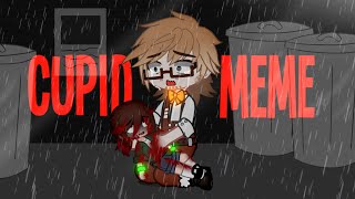 Cupid MEME | FNaF - Charlie n Henry Emily | GachaClub