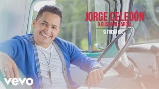 Jorge Celedón, Gustavo García - Si Fuera Dios (Cover Audio)