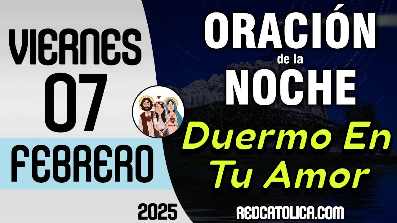 Oracion de la Noche de Hoy Viernes 07 de Febrero - Tiempo De Orar - YouTube