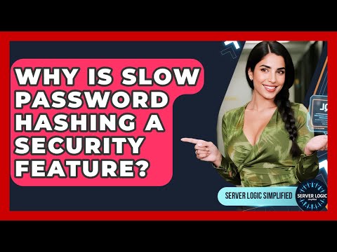 Why Is Slow Password Hashing A Security Feature? - Server Logic Simplified