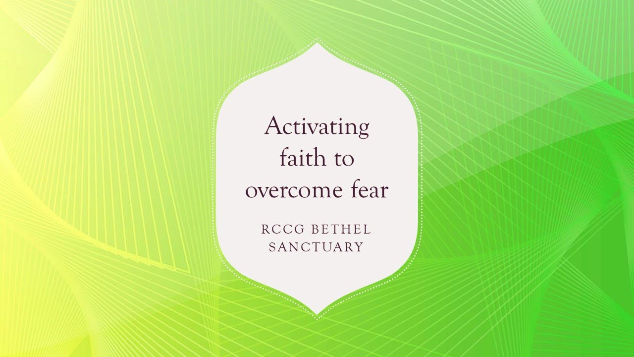 SUNDAY SERVICE: ACTIVATING FAITH TO OVERCOME FEAR - YouTube