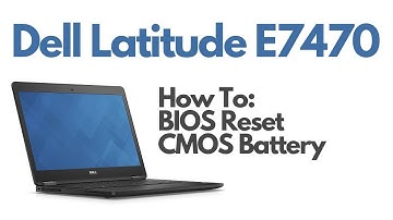 How To Replace CMOS Battery / Reset BIOS - Dell Latitude E7470 Laptop