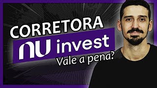 Nova Corretora De Valores Do Nubank Vale A Pena nu Invest  Finanprtica
