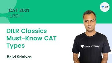 CAT Ninjas 1.O l DILR Classics l Must Know CAT Types l CAT 2021 l Unacademy CAT l Belvi Srinivas