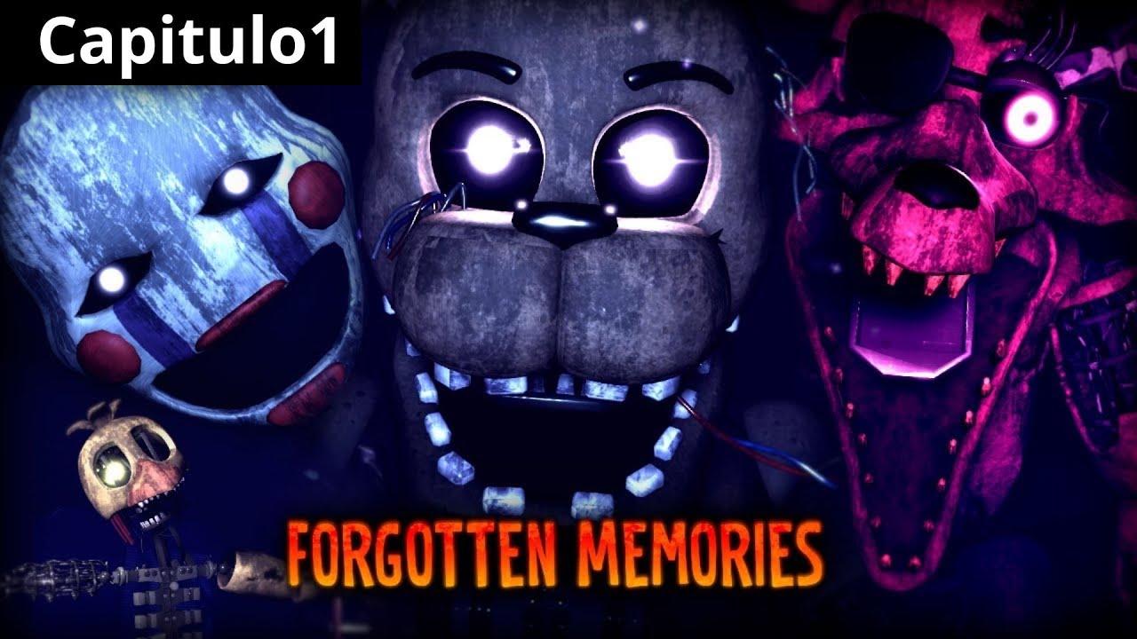 FNAF FORGOTTEN MEMORIES donde todo a comenzado CHAPTER1