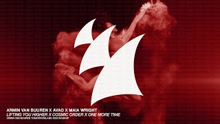 Armin Van Buuren - Lifting You Higher X Cosmic Order X One More Time (AvB Tomorrowland 2022 Mashup)