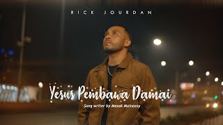 Yesus Pembawa Damai - RICK JOURDAN (Official MV)