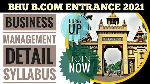 BUSINESS MANAGEMENT DETAIL SYLLABUS || BHU B.COM ENTRANCE 2021 || JOIN NOW