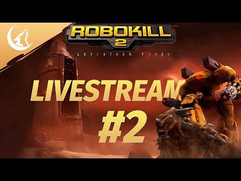 Robokill 2 Leviathan Five P2 |  MoonWoft Tactics