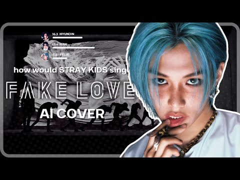 How Would Stray Kids Sing 'Fake Love'