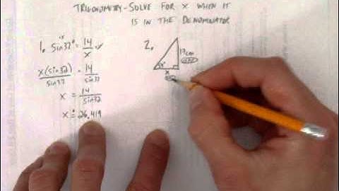 TRIGONOMETRY SOLVE FOR X WHEN IT IS IN THE DENOMINATOR