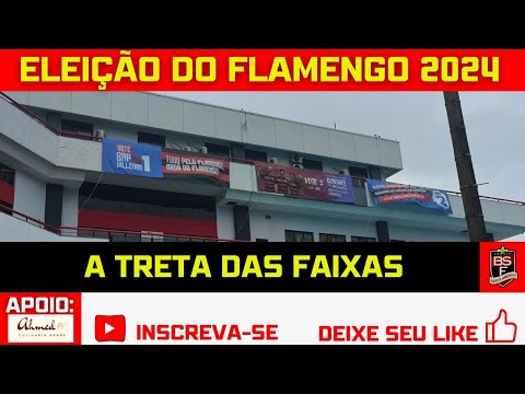 #91 ELEIÇÃO DO FLAMENGO 2024: A TRETA DAS FAIXAS