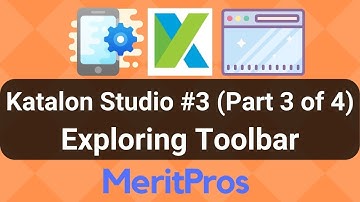 Katalon Studio Toolbar - Exploring UI (Part 3 of 4) - Katalon Studio Tutorial #3